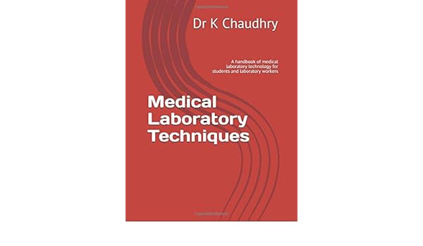 Medical Laboratory Techniques A Handbook Of Medical Laboratory