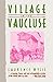 Village in the Vaucluse: Third Edition by Laurence William Wylie