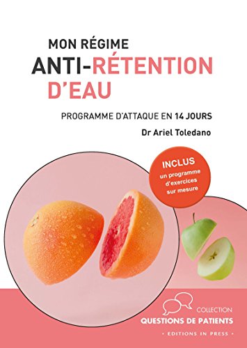 Mon régime anti-rétention d'eau (Questions de patients) (French Edition) by Dr Ariel Toledano