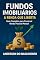 Livro Fundos Imobiliários: A Renda Que Liberta: Guia Completo para Construir Renda Passiva Mensal