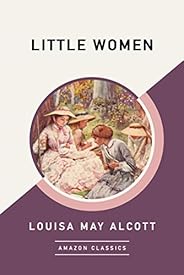 Little Women (AmazonClassics Edition)