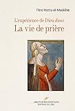 L'Expérience de Dieu Dans la Vie de Priere by