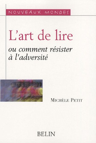L' art de lire ou Comment résister à l'adversité