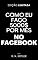 Livro Como eu faço 5 mil $ mes no Facebook (Como Fazer Dinheiro)