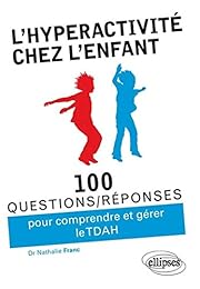 L' hyperactivité chez l'enfant, TDAH