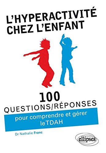 L' hyperactivité chez l'enfant, TDAH