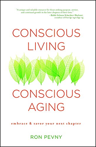 D0wnl0ad Conscious Living, Conscious Aging: Embrace & Savor Your Next Chapter<br />[P.D.F]