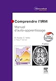 Comprendre l'IRM : Manuel d'auto-apprentissage by 