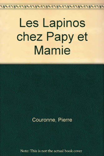Les  Lapinos chez papy et mamie