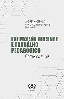 Livro FORMAÇÃO DOCENTE E TRABALHO PEDAGÓGICO: Contextos atuais