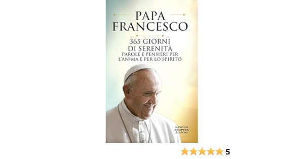 365 Giorni Di Serenita Italian Edition Kindle Edition By Papa Francesco Religion Spirituality Kindle Ebooks Amazon Com