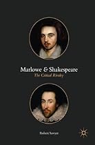Marlowe and Shakespeare: The Critical Rivalry