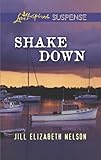 Shake Down (Love Inspired Suspense) by Jill Elizabeth Nelson
