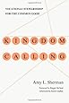 Kingdom Calling: Vocational Stewardship for the Common Good