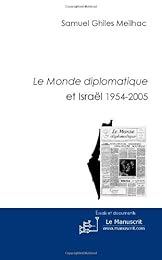" Le Monde diplomatique" et Israël, 1954-2005