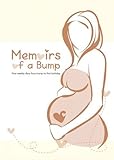 Image de Memoirs of a Bump: Your Weekly Diary from Bump to First Birthday