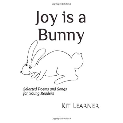 Joy is a Bunny: Selected Poems and Songs for Young Readers
