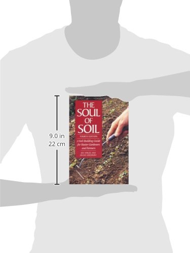 The Soul of Soil: A Soil-Building Guide for Master Gardeners and Farmers, 4th Edition - Thumbnail 3