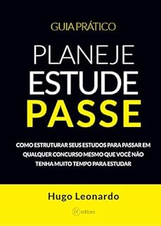 Livro Planeje, Estude, Passe: Como estruturar seus estudos para passar em qualquer concurso mesmo que você não tenha muito tempo para estudar
