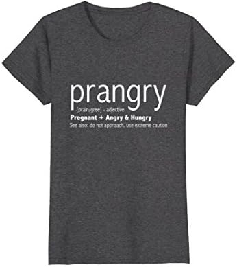 Womens Prangry Pregnancy Funny Shirts - Pregnant Mom to Be Gifts Small Dark Heather