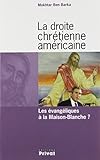 La droite chrÃ©tienne amÃ©ricaine (French Edition) by 