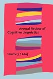 Annual Review of Cognitive Linguistics, , 9027254834