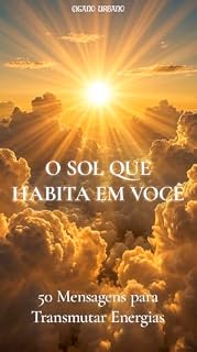 Livro O sol que habita em você: 50 mensagens para transmutar energias