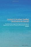 Paperback Journal & Tracker: Healing Coloboma of Macula: The 30 Day Raw Vegan Plant-Based Detoxification & Regeneration Journal & Tracker for Reversing Conditions. Journal 2 Book