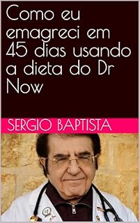 Livro Como eu emagreci em 45 dias usando a dieta do Dr Now