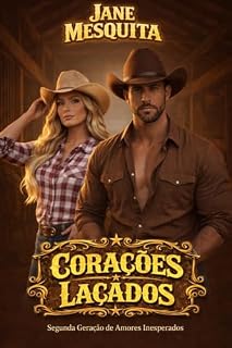 Livro Corações Laçados (Segunda geração da série Amores Inesperados)