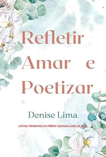 Livro Refletir Amar E Poetizar
