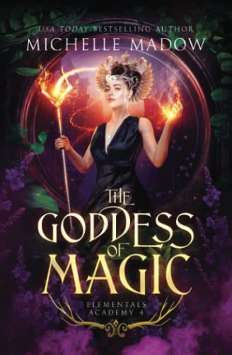 Elementals Academy 4: The Goddess of Magic