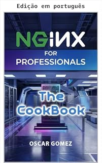Livro NGINX para profissionais (NGINX: De leigo a profissional Livro 3)
