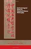 Epistemological Issues in Classical Chinese Philosophy, , 0791414507