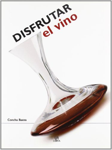 Disfrutar el vino / Enjoy Wine (Spanish Edition) by Concha Baeza