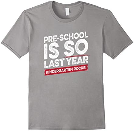 Men's Pre-School Is SO Last Year Kindergarten Rocks Tshirt Graduat Medium Slate