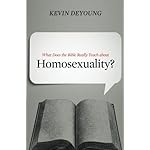 What Does the Bible Really Teach about Homosexuality?