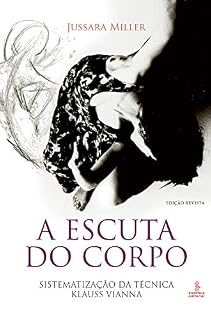 Livro A escuta do corpo: Sistematização da técnica Klauss Vianna