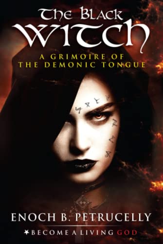 The Black Witch: A Grimoire of the Demonic Tongue