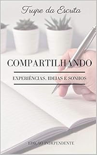 Livro TRUPE DA ESCRITA: Compartilhando experiências, ideias e sonhos