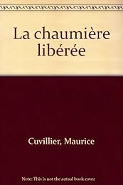 La  chaumière libérée