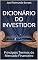 Livro Dicionário do Investidor: Principais Termos do Mercado Financeiro