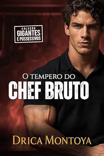 Livro O Tempero do Chef Bruto (Coleção Gigantes e Possessivos)