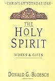 "The Holy Spirit Works & Gifts (Christian Foundations)" av Donald G. Bloesch