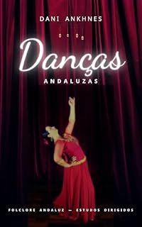 Livro Danças Andaluzas: Folclore Andaluz — Estudos Dirigidos