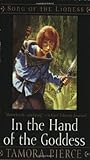 "In the Hand of the Goddess (Song of the Lioness)" av Tamora Pierce