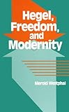 Hegel, Freedom, and Modernity, Westphal, Merold, 0791410161