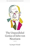 The Unparalleled Genius of John von Neumann