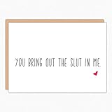 Naughty Card For Boyfriend. 015 You Bring Out The Slut In Me. Card For Boyfriend. For Girlfriend. Naughty Cards. Funny Anniversary Card. Folded Greeting Card With Envelope. Blank Inside