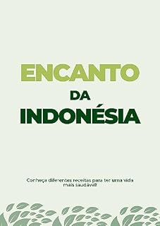 Livro Encanto da indonésia, emagreça com saúde: 32 Receitas Fit para emagrecer